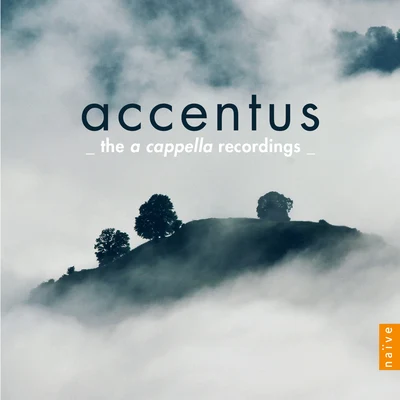 Accentus: The a capella Recordings 專輯 Accentus/Laurence Equilbey/Frédéric Desenclos