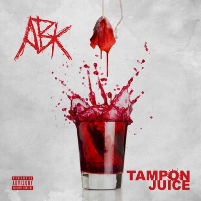 Tampon Juice 專輯 ABK/Blaze Ya Dead Homie