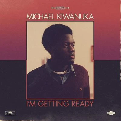 Im Getting Ready 專輯 Michael Kiwanuka