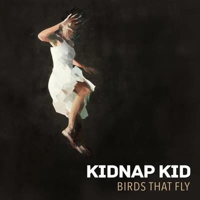 Birds That Fly 專輯 Kidnap