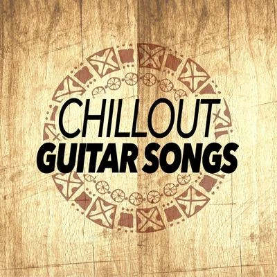 Chillout Guitar Songs 專輯 Sam Ku West/Tom Paley/Munir Bashir/Instrumental Love/Street Pop Stars