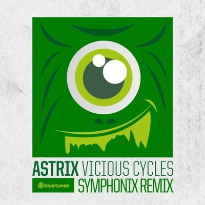 Astrix Vicious Cycles (Symphonix Remix)