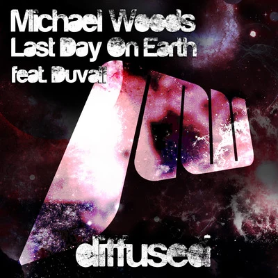 Last Day On Earth 專輯 Michael Woods