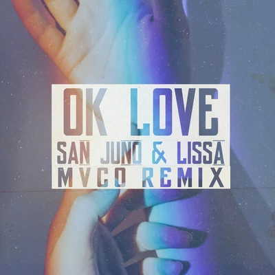 Ok Love (MVCO Remix) 專輯 LissA