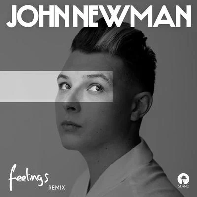 Feelings (Eden Prince Remix) 专辑 John Newman