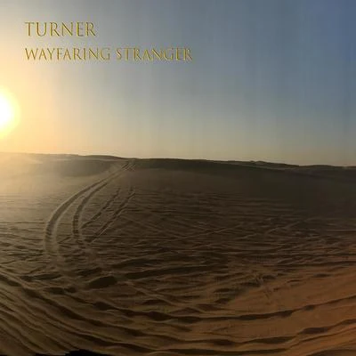 Turner Wayfaring Stranger