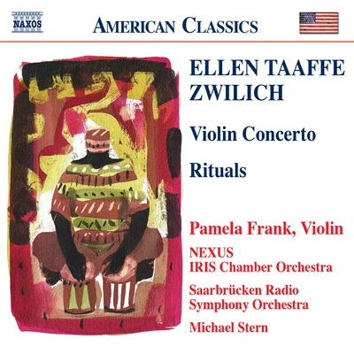 ZWILICH: Violin ConcertoRituals 專輯 Pamela Frank