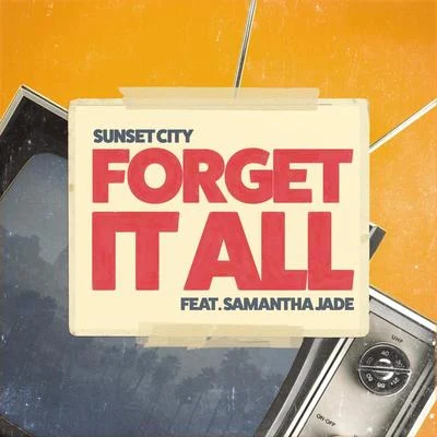 Forget It All 專輯 Sunset City