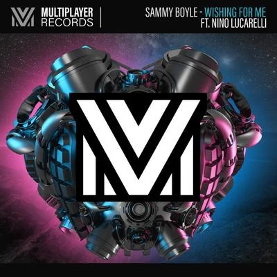 Wishing For Me (feat. Nino Lucarelli) 專輯 Sammy Boyle/March Forward/Mr. Sid