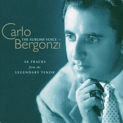 Carlo Bergonzi - The Sublime Voice (2 CDs) 專輯 Carlo Bergonzi/Orchestra of the Accademia Nazionale di Santa Cecilia Roma/Symphony Orchestra of the RAI Turin/Franco Corelli/Gianandrea Gavazzeni