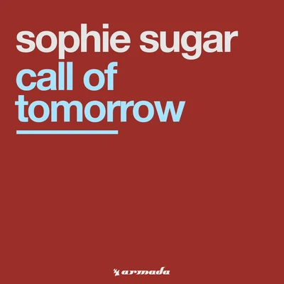 Call Of Tomorrow 專輯 Sophie Sugar