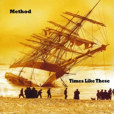 Times Like These 專輯 Method