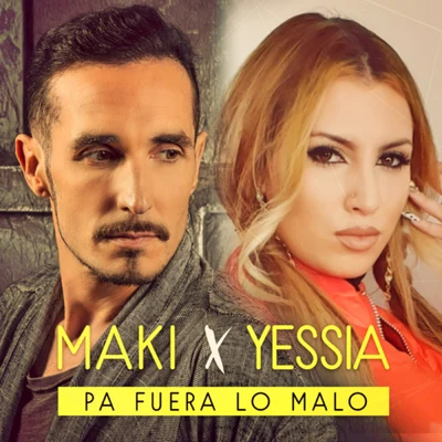 MakiB.U.S Pa fuera lo malo (feat. Yessia)