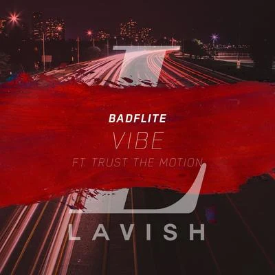 Vibe (feat. Trust the Motion) 專輯 Badflite