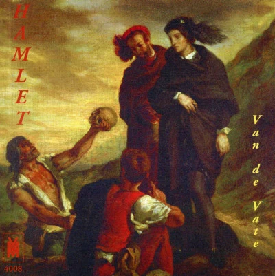 Van de Vate: Hamlet (Opera and Music Theater, Vol. 6) 專輯 Petr Vronsky/Václav Jirácek/Petr Kofroň/Lukáš Vasilek/Libor Pešek