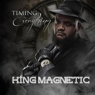 Timing Is Everything 专辑 King Magnetic