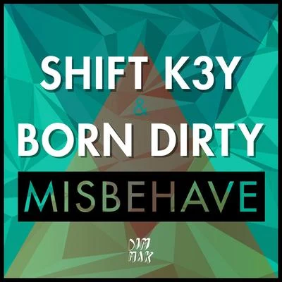 Misbehave (Radio Edit) 專輯 Born Dirty