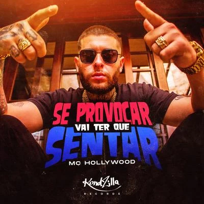 Se Provocar Vai Ter Que Sentar 专辑 MC Hollywood/MC Kevinho