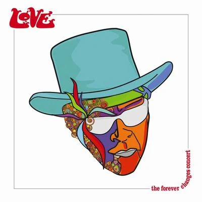 The Forever Changes Concert 专辑 Love