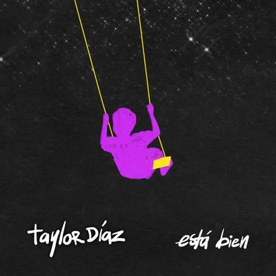 Está Bien 专辑 Jordy Jill/Taylor Díaz