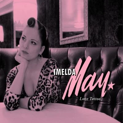 Love Tattoo 專輯 Imelda May/Mary Black