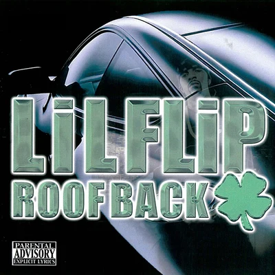 Roof Back 专辑 Lil' Flip/Joe Weed/J.D. Arthur