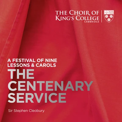 A Festival of Nine Lessons & Carols: The Centenary Service 專輯 Choir of Kings College Cambridge