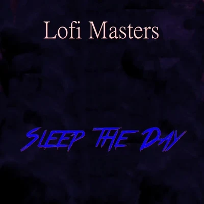 Sleep the Day (Lofi Beat) 专辑 Nesyu Beats/Lofi Masters/Lofi Sad