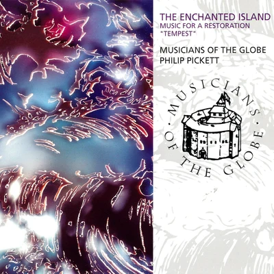 Philip PickettNew London Consort The Enchanted Island - Music For A Restoration "Tempest"