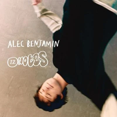 Alec Benjamin 12 Notes