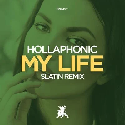 My Life (SLATIN Remix) 專輯 Hollaphonic