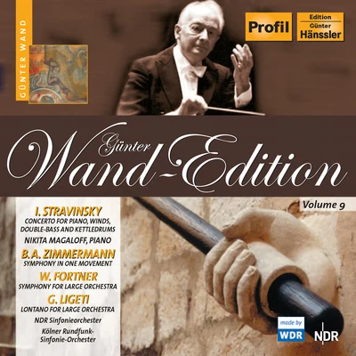 STRAVINSKY, I.: Concerto for Piano and Wind InstrumentsZIMMERMANN, B.FORTNER, W.: SymphonyLIGETI, G.: Lontano (Wand Edition, Vol. 9) 专辑 Gunter Wand