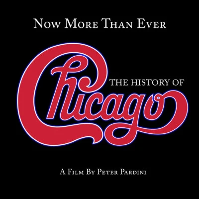 Chicago Now More Than Ever: The History of Chicago (Remaster)