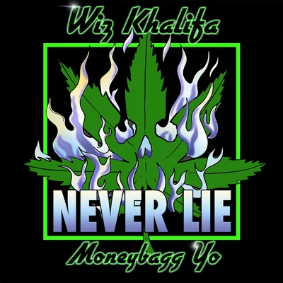 Wiz Khalifa Never Lie (feat. Moneybagg Yo)