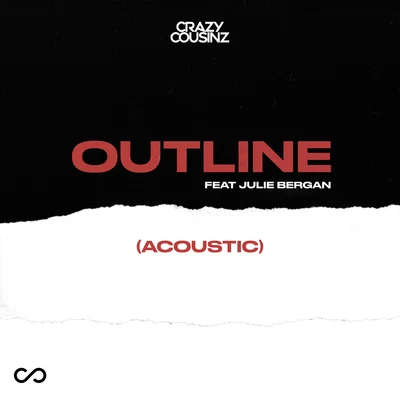 Crazy CousinzKyla Outline (feat. Julie Bergan) [Acoustic]