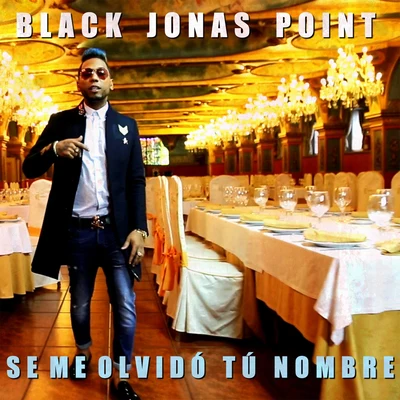 Black Jonas PointBoy Wonder Chosen Few Se Me Olvidó Tu Nombre