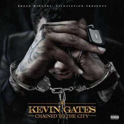 Chained To The City 專輯 Kevin Gates