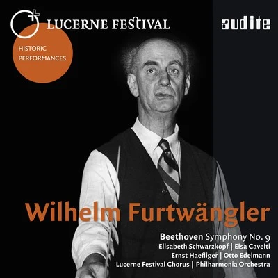 Wilhelm FurtwänglerAnton DermotaDietrich Fischer-DieskauWiener PhilharmonikerWiener SingakademieVienna Boys Choir Lucerne Festival Historic Performances: Wilhelm Furtwängler