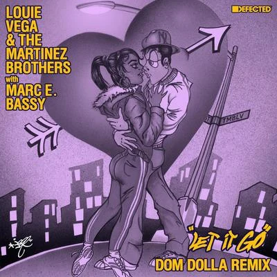 Let It Go (with Marc E. Bassy) [Dom Dolla Remix] 專輯 Louie Vega