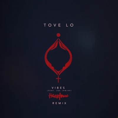 Vibes (Tigertown Remix) 專輯 Tove Lo