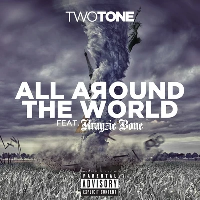 All Around The World (feat. Krayzie Bone) - Single 专辑 Krayzie Bone