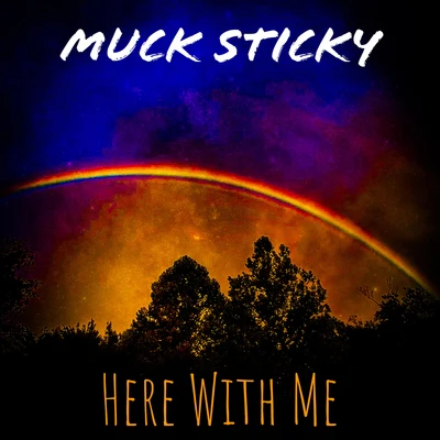 Here with Me 專輯 Muck Sticky/Al Kapone