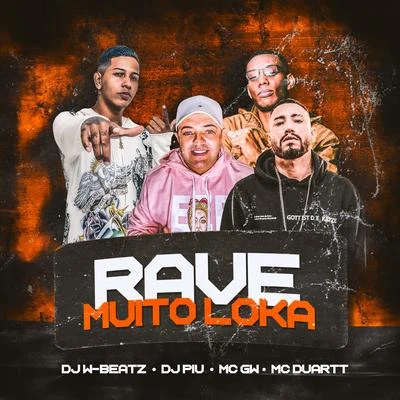 Dj W-Beatz Rave Muito Loka (feat. Mc Gw) (Remix)