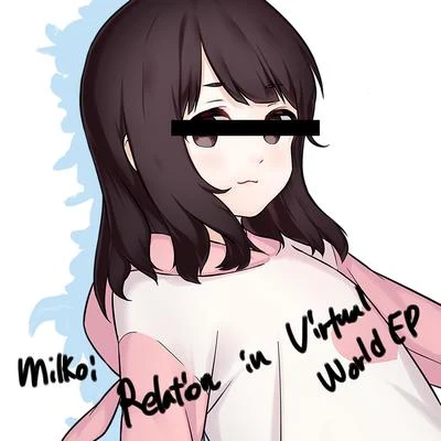 Relation in virtual world 專輯 Milkoi