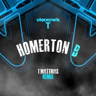 Unknown TM Huncho Homerton B (T. Matthias Remix)