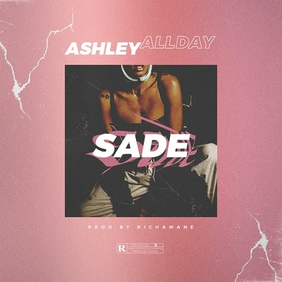 Sade 專輯 Ashley All Day/CHXPO