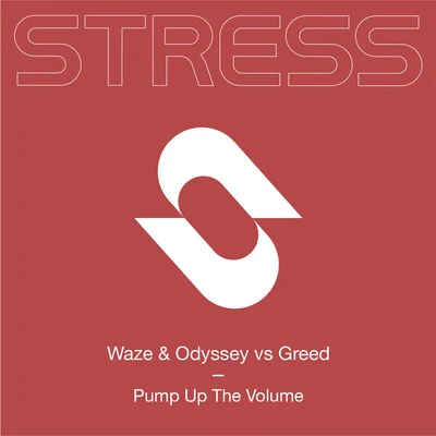 Pump Up the Volume (Waze & Odyssey vs Greed) 专辑 Waze & Odyssey