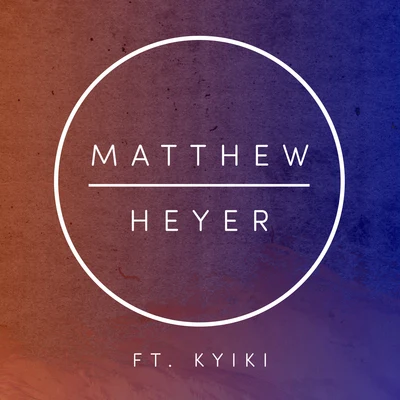 Matthew Heyer My Melody