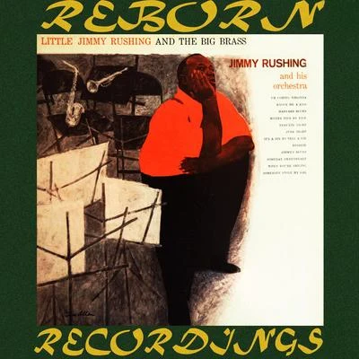 Jimmy Rushing Little Jimmy Rushing and the Big Brass (HD Remastered)