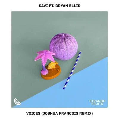 SaviBryan Ellis Voices (feat. Bryan Ellis) [Joshua Francois Remix]